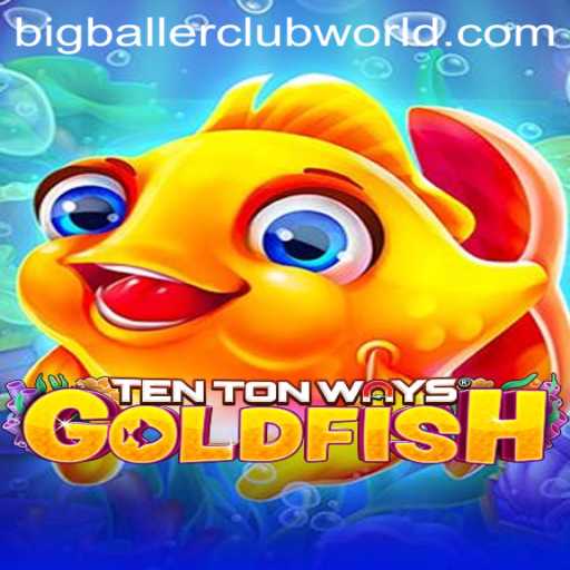 Exploring TenTonWaysGoldfish: Dive into the World of BigBallerClub